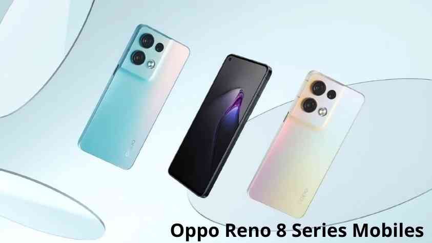 Oppo Reno 8, Oppo Reno 8 Pro, Oppo Reno 8 Pro+ Differences: OPPO சீரியஸ் மொபைல் அம்சங்கள்..! இந்த மூன்று மொபைல்ல எது பெஸ்ட்னு பாருங்க…